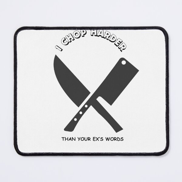 Item preview, I chop harder than your ex’s words designed and sold by OVERSAI.