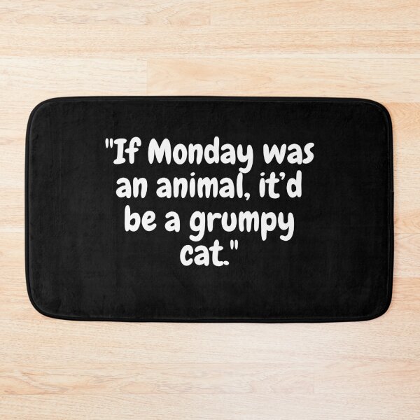 Item preview, IF monday was an animal, it'd be a grumpy cat designed and sold by Four-Zero-Two.