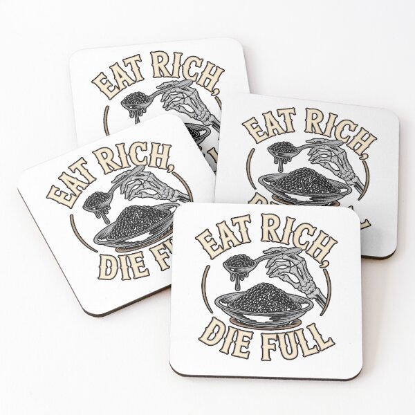 Item preview, eat rich die full funny caviar quote designed and sold by lino4king.