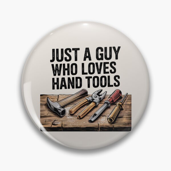 Item preview, Just a Guy Who Loves Hand Tools designed and sold by Jollys-ArtShop.