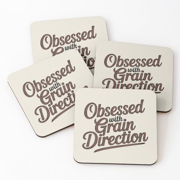 Item preview, Obsessed with Grain Direction designed and sold by Jollys-ArtShop.