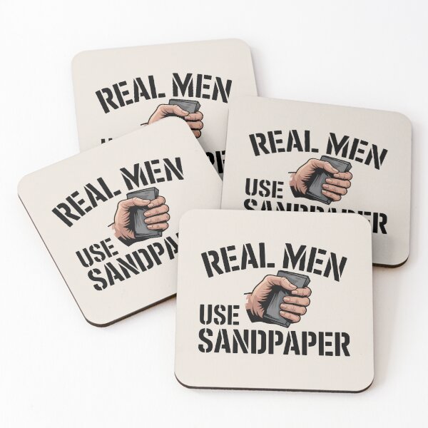 Item preview, Real Men Use Sandpaper designed and sold by Jollys-ArtShop.