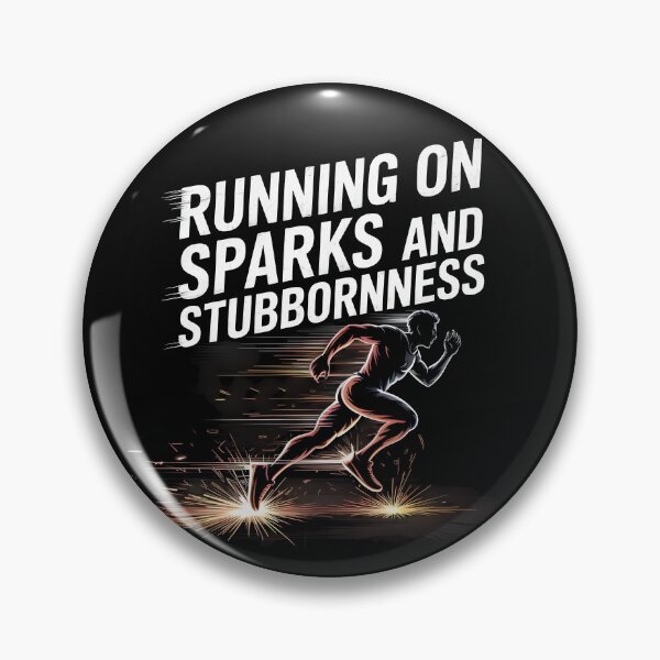 Item preview, Running on Sparks and Stubbornness designed and sold by Jollys-ArtShop.