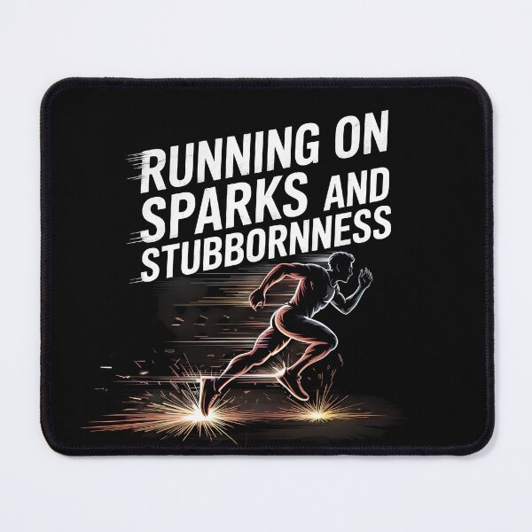 Item preview, Running on Sparks and Stubbornness designed and sold by Jollys-ArtShop.