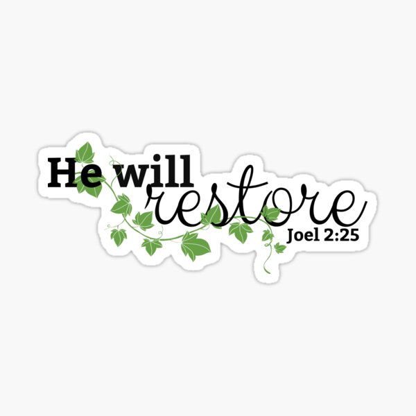 Item preview, He Will Restore Sticker designed and sold by aileena37.