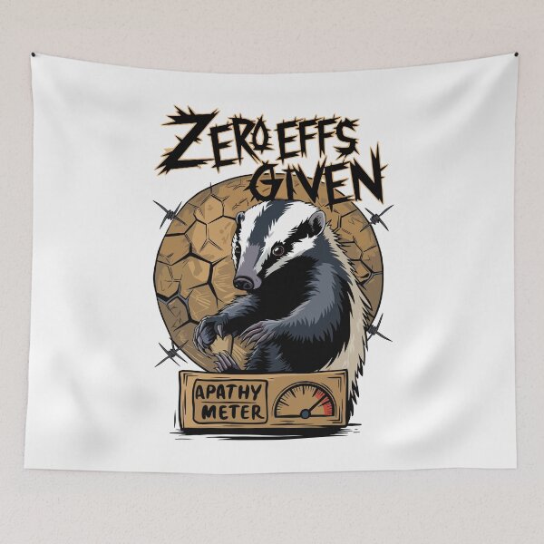 Item preview, Zero Effs Given Badger with Apathy Meter Funny Design designed and sold by WildlifeInc.