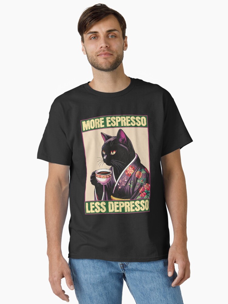 Thumbnail 1 of 7, Classic T-Shirt, More Espresso Less Depresso Meme - Funny Coffee Cat Vintage Poster designed and sold by InkyGenies.