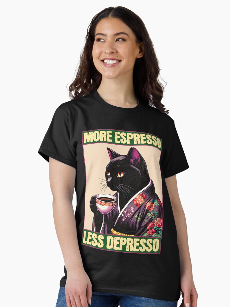 Thumbnail 2 of 7, Classic T-Shirt, More Espresso Less Depresso Meme - Funny Coffee Cat Vintage Poster designed and sold by InkyGenies.