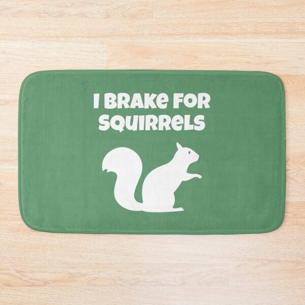 Item preview, I brake for squirrels designed and sold by Strings  Stan.
