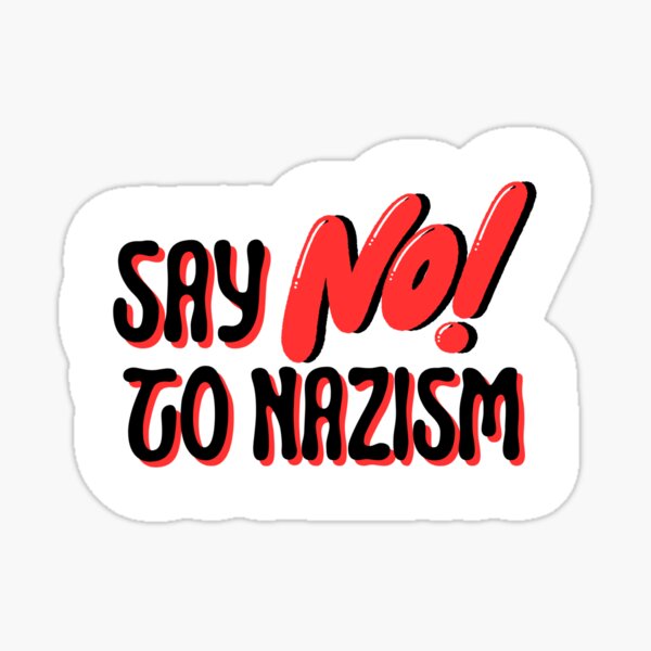 Artikel-Vorschau von Sagen Sie NEIN zum Nationalsozialismus!, designt und verkauft von DansDoodads.