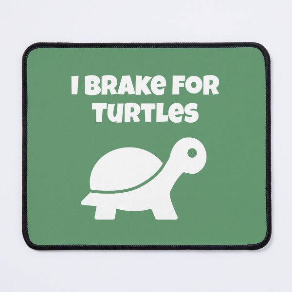 Item preview, I brake for turtles designed and sold by Strings  Stan.