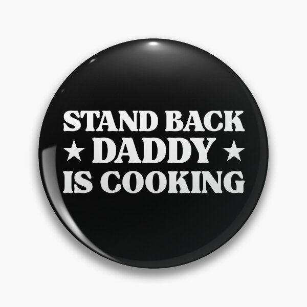 Item preview, Copy of Stand Back Daddy Is Cooking designed and sold by Alberto Dominguez.