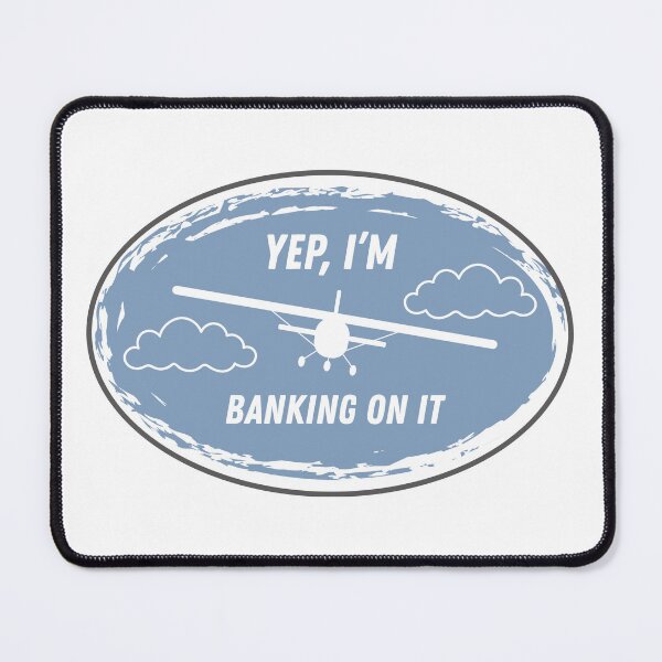 Item preview, Yep, I'm Banking On It - Pilot Pun designed and sold by OozingOut.