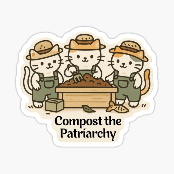Item preview, Cute Cats Compost the Patriarchy designed and sold by Alberto Dominguez.
