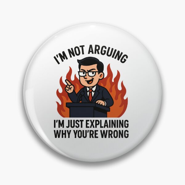 Item preview, "I'm Not Arguing — I'm Just Explaining Why You're Wrong" Funny Debate T-Shirt designed and sold by YenYen Lab.
