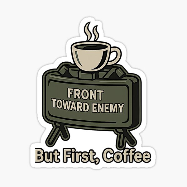 Item preview, Claymore - Front To Enemy, But First Coffee  designed and sold by RENAGADE4LYF.