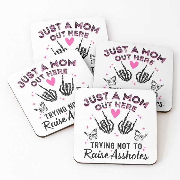 Item preview, Just a Mom Out Here Trying Not To Raise Assholes designed and sold by Alberto Dominguez.