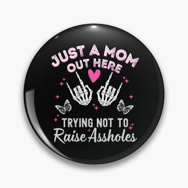 Item preview, Copy of Just a Mom Out Here Trying Not To Raise Assholes designed and sold by Alberto Dominguez.