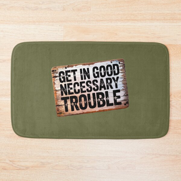 Item preview, Get In Good Necessary Trouble designed and sold by SurrealArtSzysz.