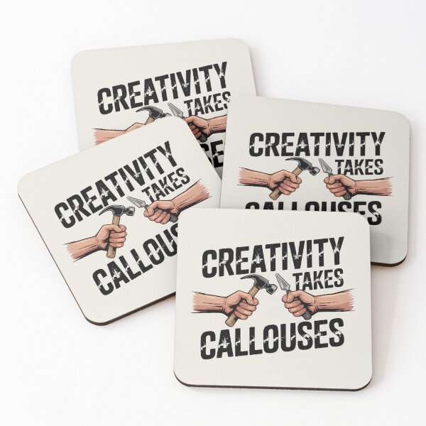 Item preview, Creativity Takes Callouses designed and sold by Jollys-ArtShop.