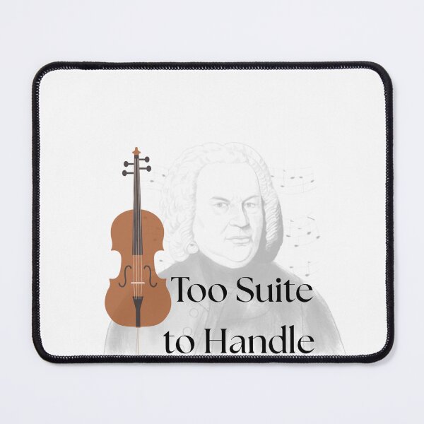 Item preview, Bach Too Suite to Handle  designed and sold by LoveGrub.