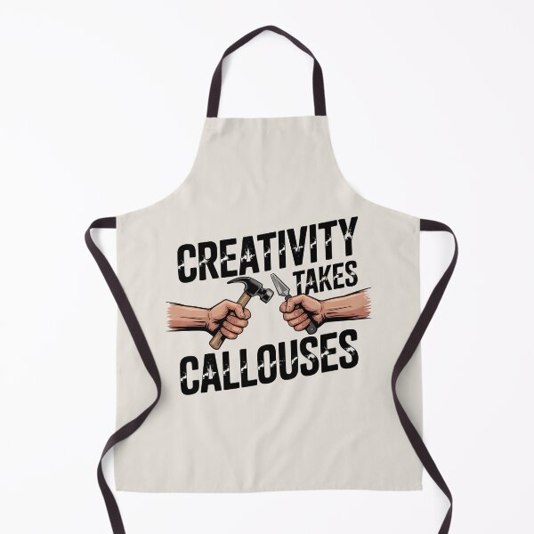 Item preview, Creativity Takes Callouses designed and sold by Jollys-ArtShop.