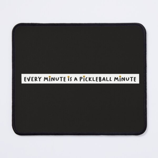 Item preview, Every minute is a pickleball minute  designed and sold by Old Friends.