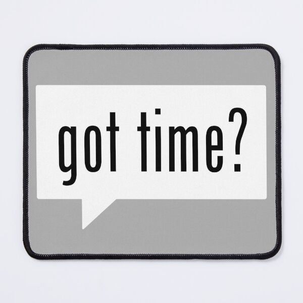 Item preview, Got Time? | Black on White designed and sold by SoulSomm.