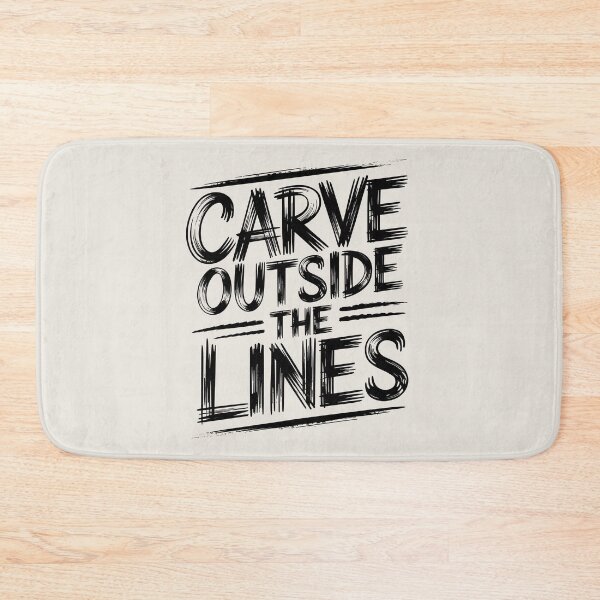 Item preview, Carve Outside the Lines designed and sold by Jollys-ArtShop.