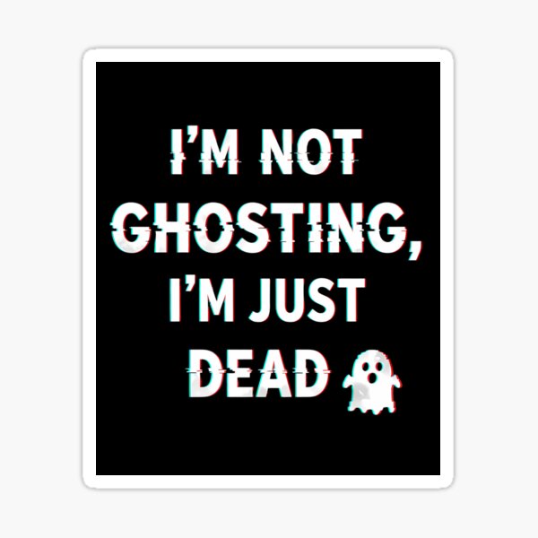 Artikel-Vorschau von Ich bin kein Ghosting, ich bin einfach tot T-Shirt - Glitchy Horror Typografie T-Shirt - Gruseliges digitales Geisterdesign - Gruselige Mystery-Kleidung, designt und verkauft von Ha11ow33n Prints.