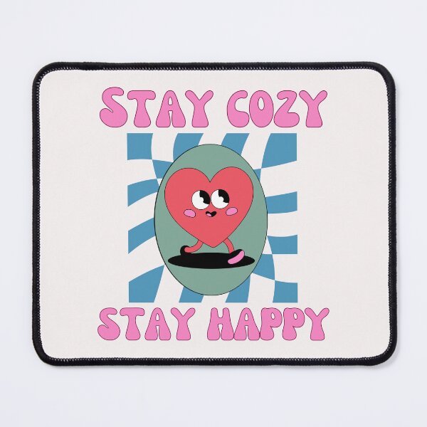 Item preview, STAY COZY, STAY HAPPY - Cozy Aesthetic Quote Design designed and sold by PupeCreativeArt .
