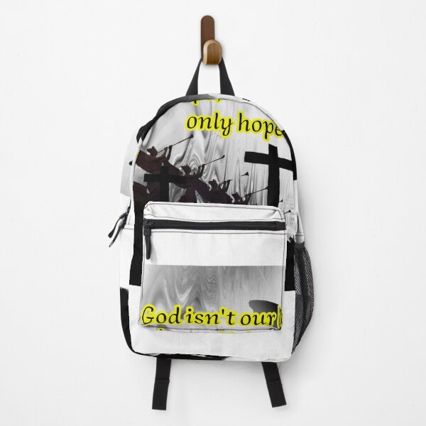 Item preview, God Isn't our last hope, He's our only hope designed and sold by AllYouCanDesign.