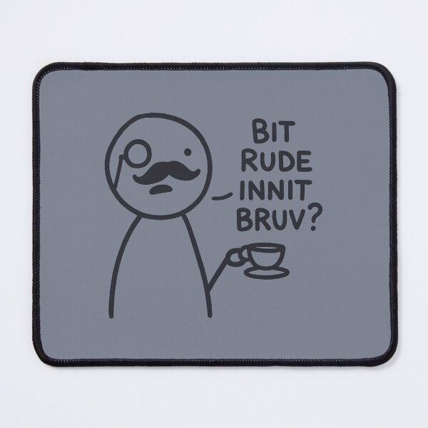 Item preview, Bit Rude Innit Bruv? designed and sold by HowToCanadian.