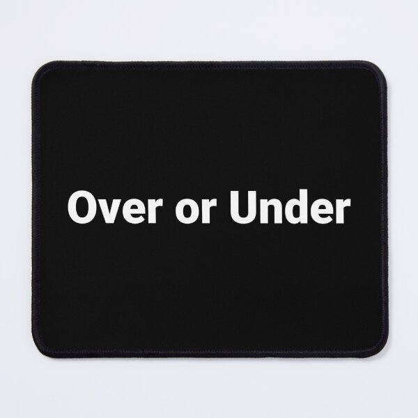 Item preview, Over or Under designed and sold by Text-based T-Shirts and Gifts.