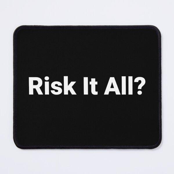 Item preview, Risk It All? designed and sold by Text-based T-Shirts and Gifts.
