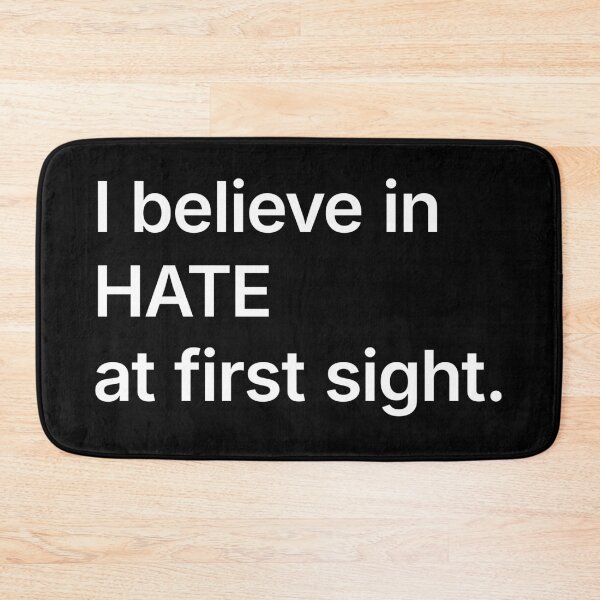 Item preview, I believe in HATE at first sight. designed and sold by R-A Designs.