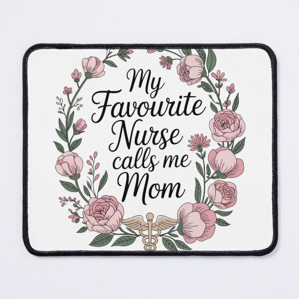 Item preview, My Favourite Nurse Calls Me Mom designed and sold by catthemedic.