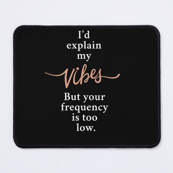 Item preview, I'd explain my vibes but designed and sold by whatthefoxsays.