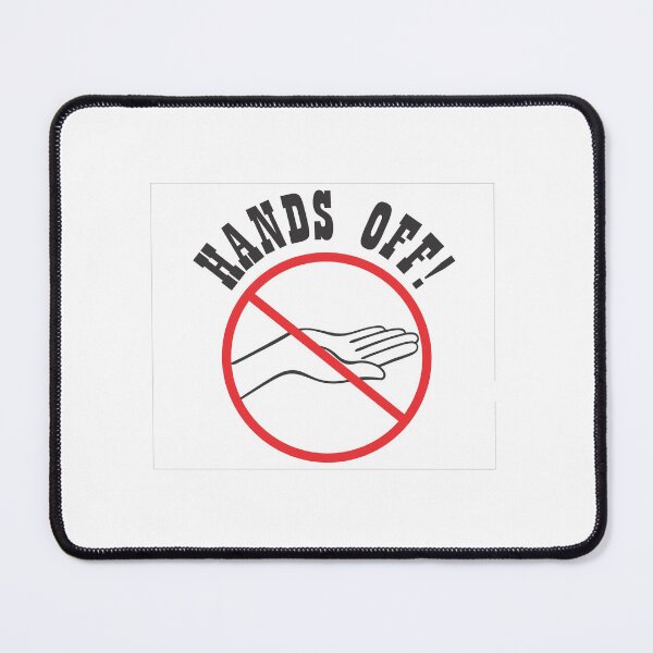 Item preview, HANDS OFF! designed and sold by CreativePulse10.