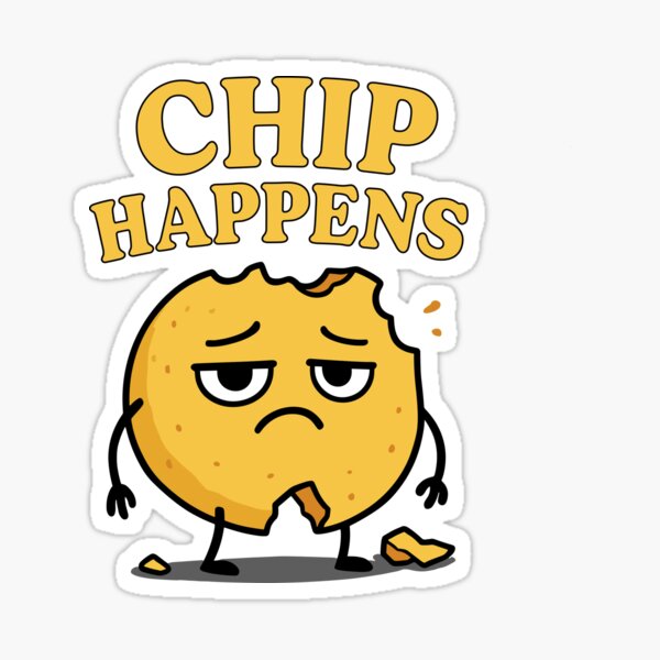 Item preview, CHIP HAPPENS designed and sold by CrumbSociety.