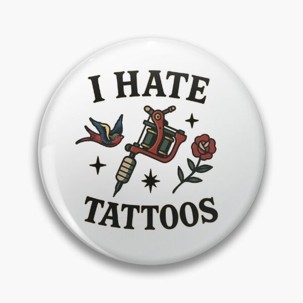 Item preview, I hate tattoos designed and sold by Iumbe-610.