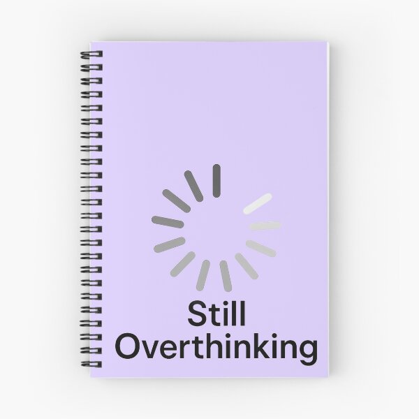 Item preview, Still Overthinking designed and sold by TSQ.