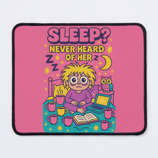Item preview, Sleep? Never Heard of Her Funny Night Owl Shirt designed and sold by Cheeky Companions.