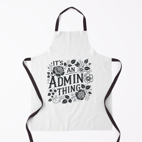 Item preview, It's An Admin Thing designed and sold by TeesYouWant.