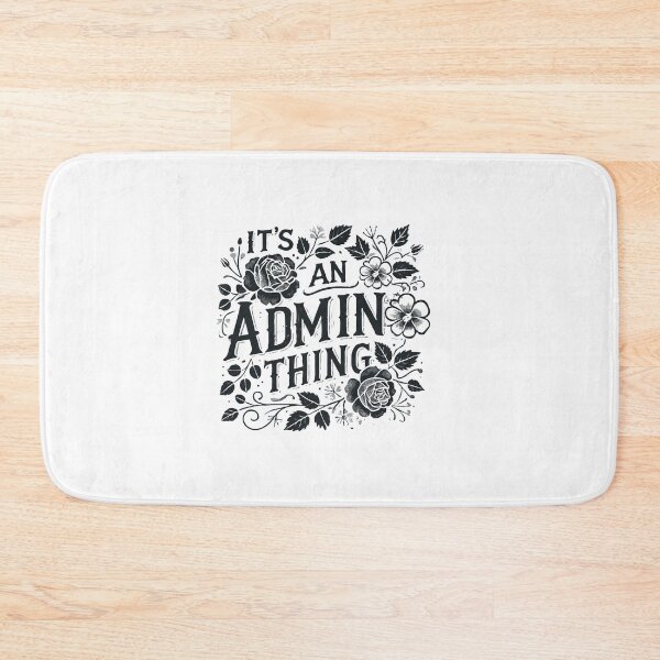 Item preview, It's An Admin Thing designed and sold by TeesYouWant.