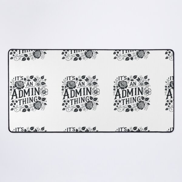 Item preview, It's An Admin Thing designed and sold by TeesYouWant.