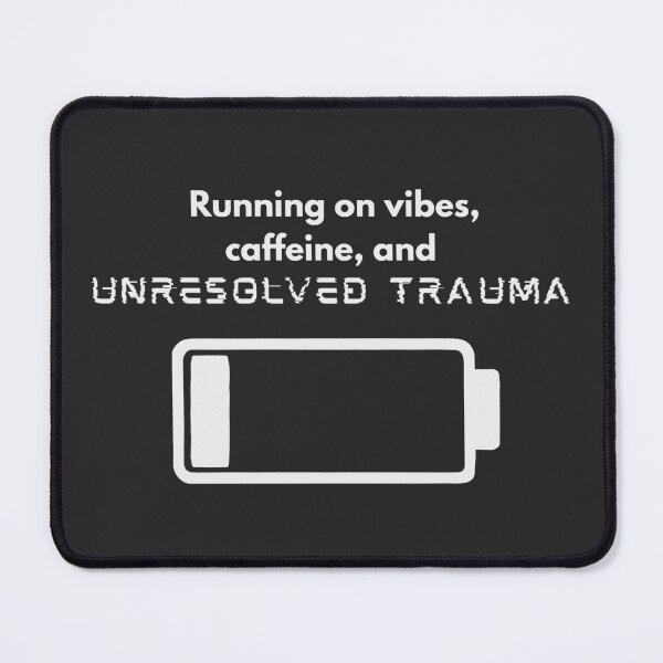 Item preview, Running on vibes,caffeine and unresolved trauma designed and sold by Cozycorner-co.