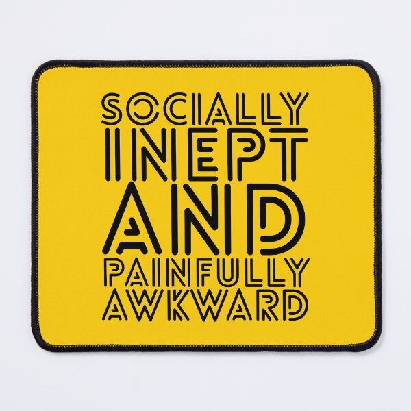 Item preview, Socially Inept And Painfully Awkward designed and sold by IKDG.