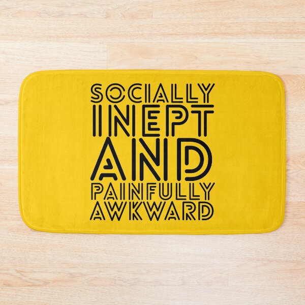 Item preview, Socially Inept And Painfully Awkward designed and sold by IKDG.