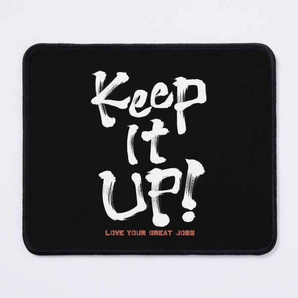 Item preview, Keep it up! Japanese style calligraphy art black ver designed and sold by Necokite.